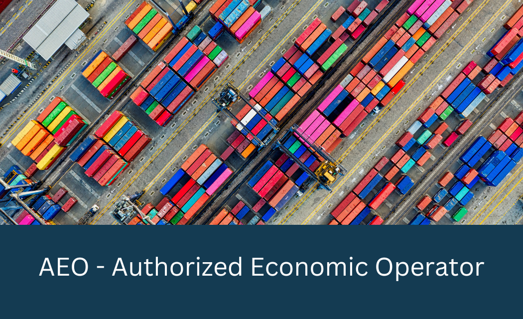 AEO – Authorized Economic Operator