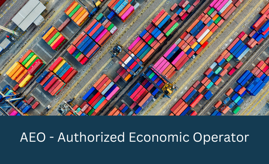 AEO – Authorized Economic Operator