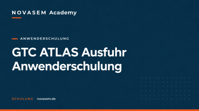 GTC ATLAS Ausfuhr Anwenderschulung